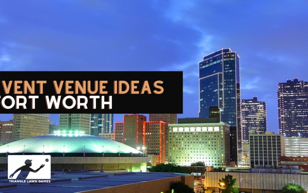 Event Venue Ideas for Corporate Parties in Fort Worth